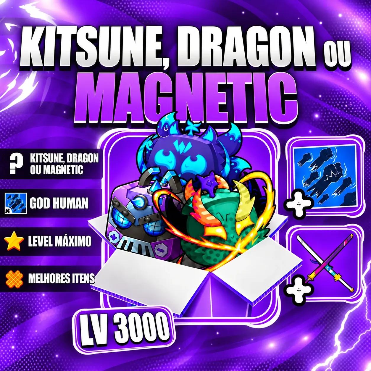 『 🐉 』 KITSUNE, DRAGON OU MAGNETIC + LEVEL MÁX